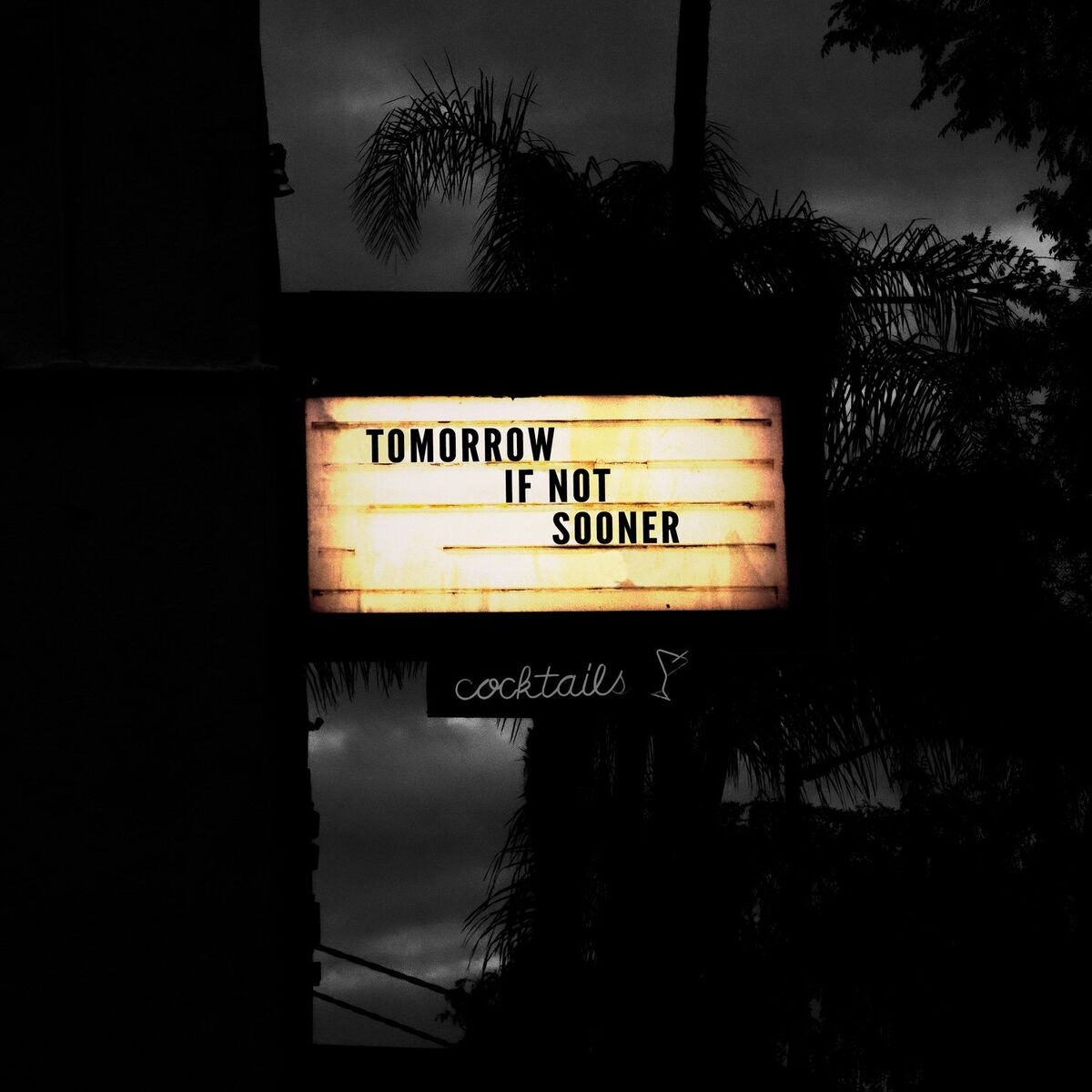Album cover of tomorrow if not sooner