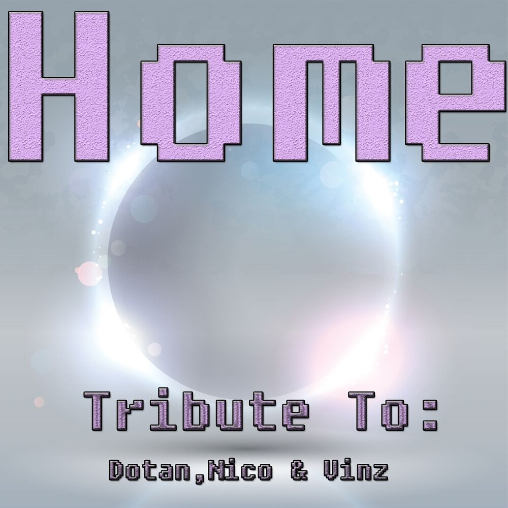 Picture of Home: Tribute to Dotan, Nico & Vinz