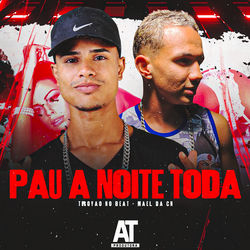 Pau a Noite Toda