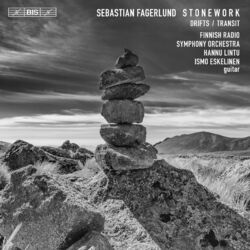 Cover of Sebastian Fagerlund: Drifts, Stonework & Guitar Concerto "Transit"