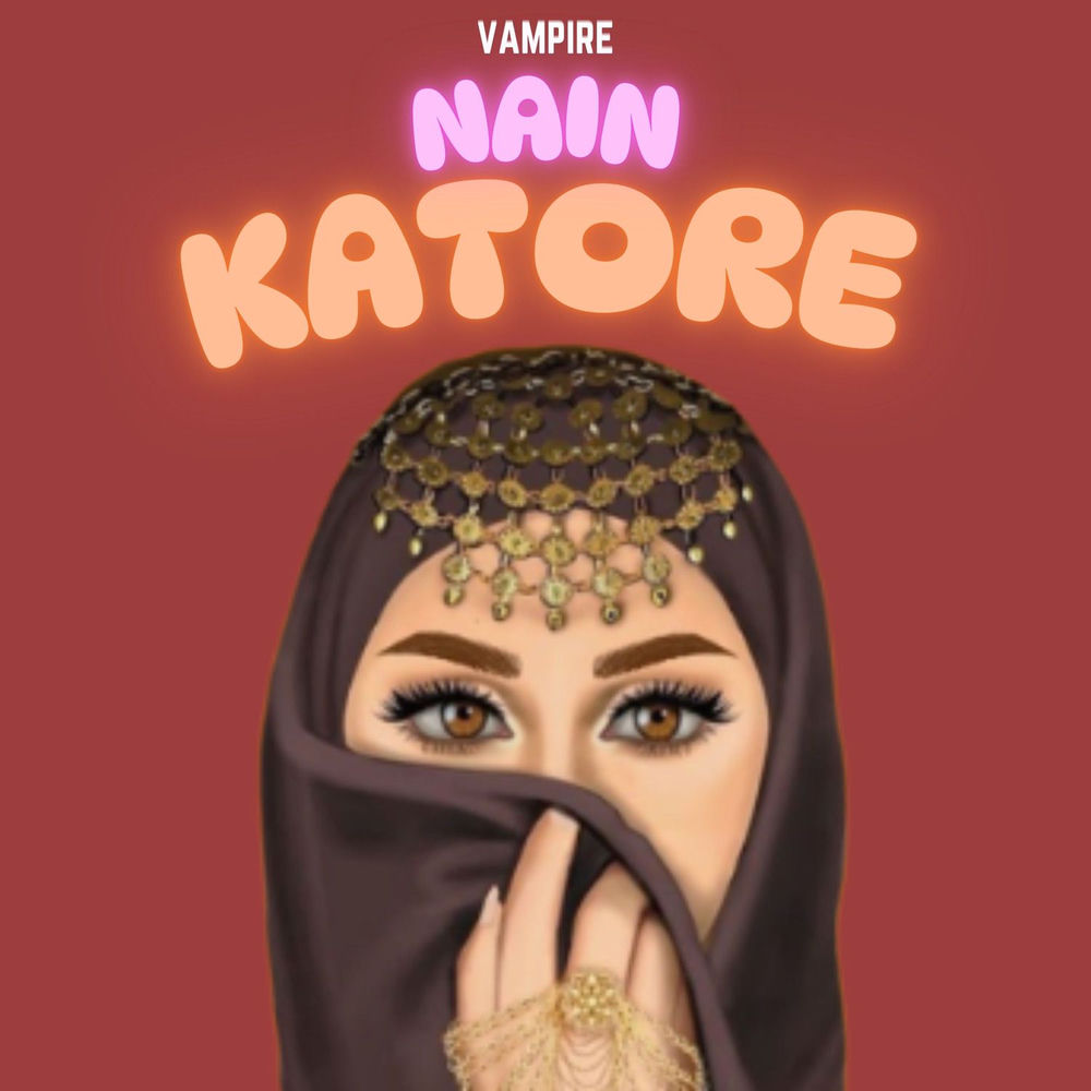 Album artwork for Nain Katore by Vampire