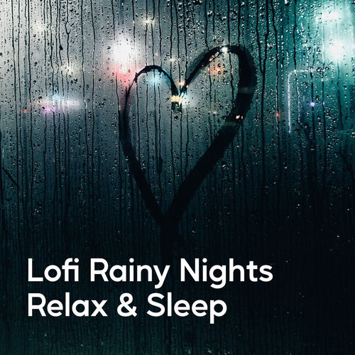 Lofi Rainy Nights - Relax & Sleep artwork