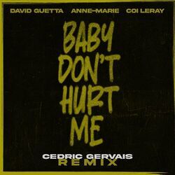 Cover of Baby Don't Hurt Me (feat. Anne-Marie & Coi Leray) (Cedric Gervais Remix)
