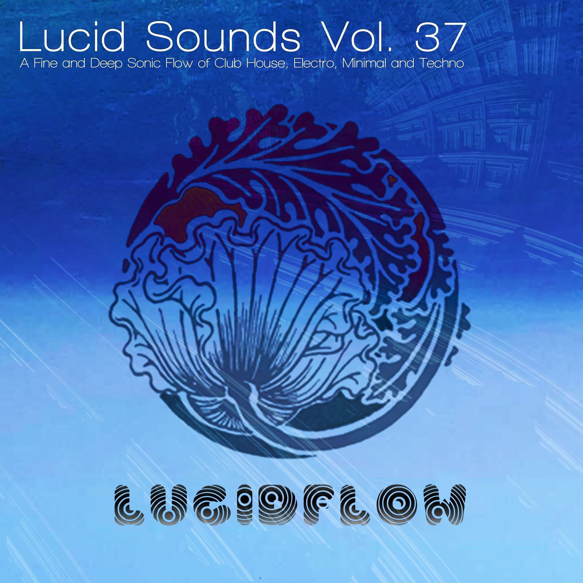 Album cover of Lucid Sounds, Vol. 37 (A Fine and Deep Sonic Flow of Club House, Electro, Minimal and Techno)