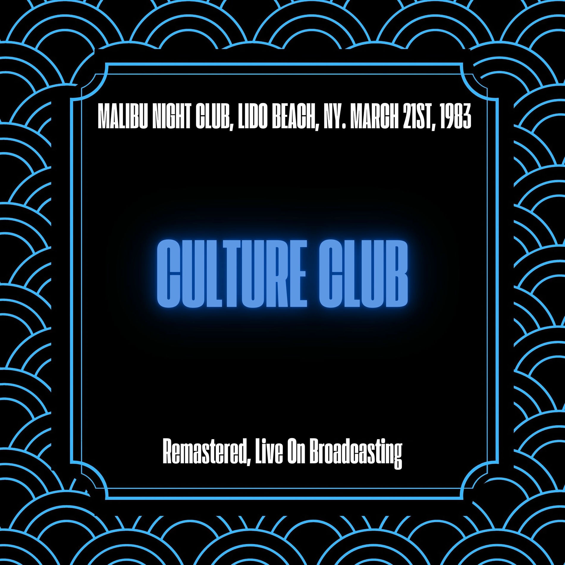 Album cover of Malibu Night Club, Lido Beach, NY. March 21st, 1983 (Remastered, Live On Broadcasting)