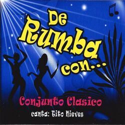 Cover of De Rumba Con... Conjunto Clasico