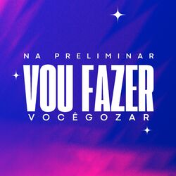 Cover of Na Preliminar Vou Fazer Você Gozar