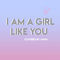I Am a Girl Like You by Annapantsu album cover