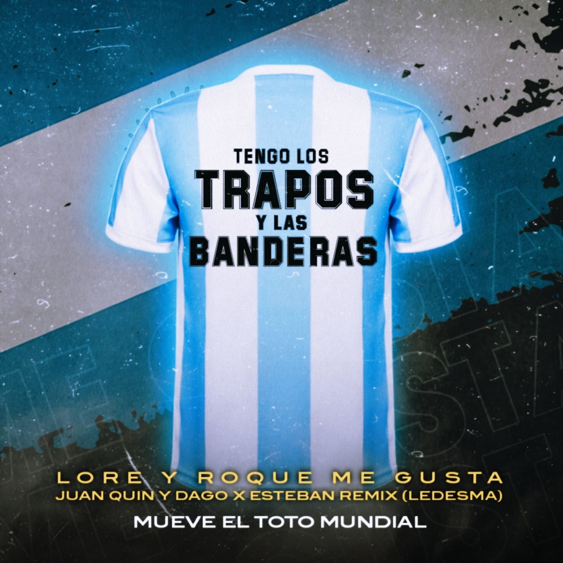 Album cover of Tengo Los Trapos y Las Banderas (Mueve El Toto Mundial)