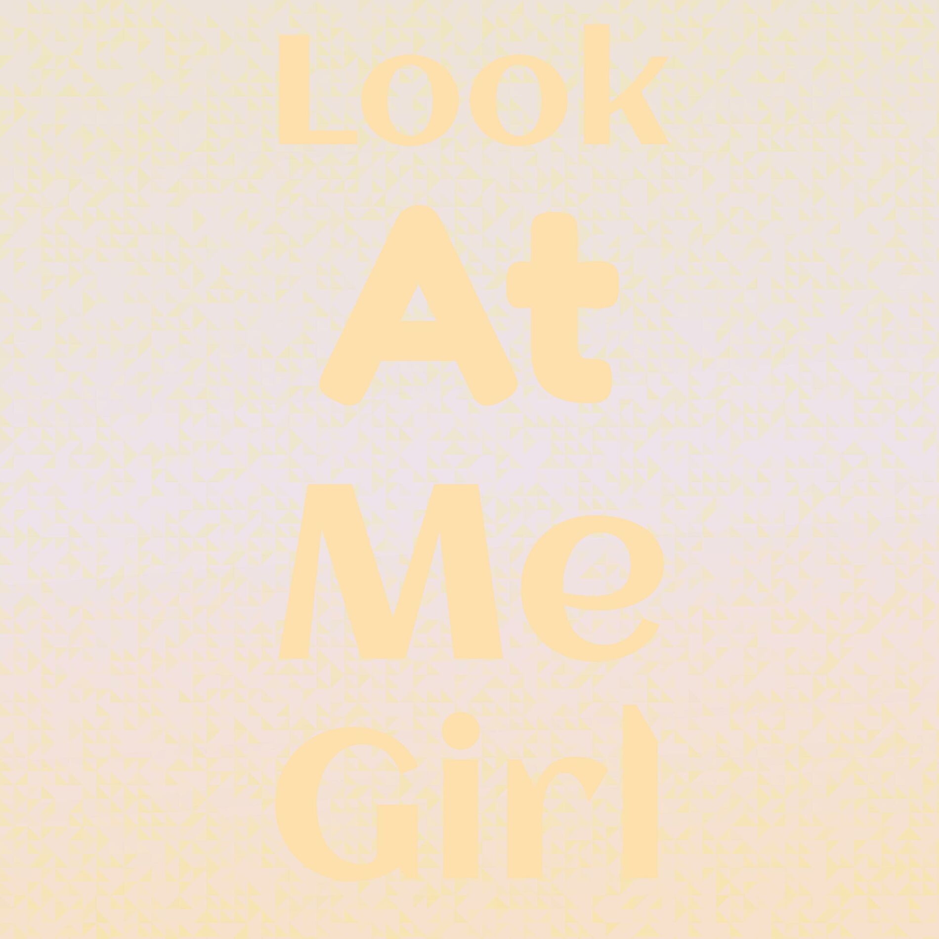 Album cover of Look At Me Girl