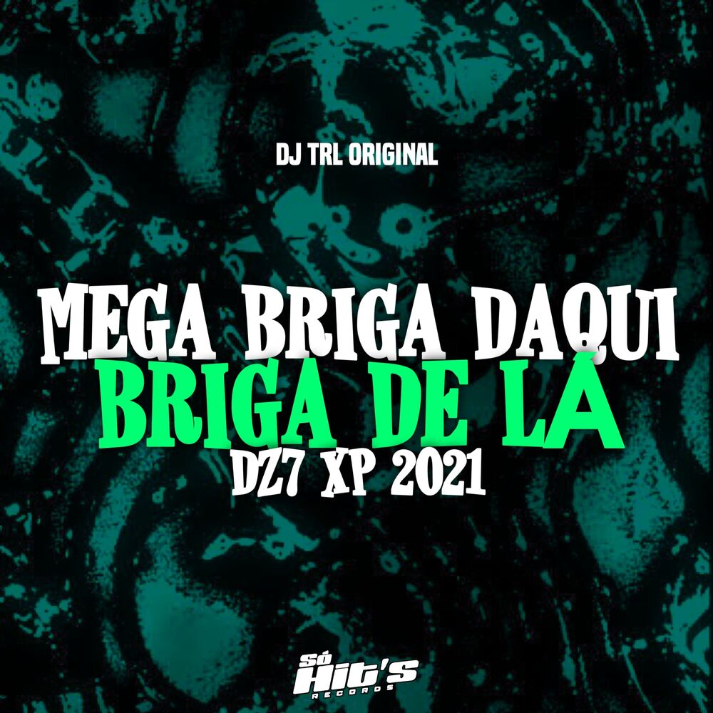 Picture of Mega Briga Daqui Briga de lá Dz7 Xp 2021