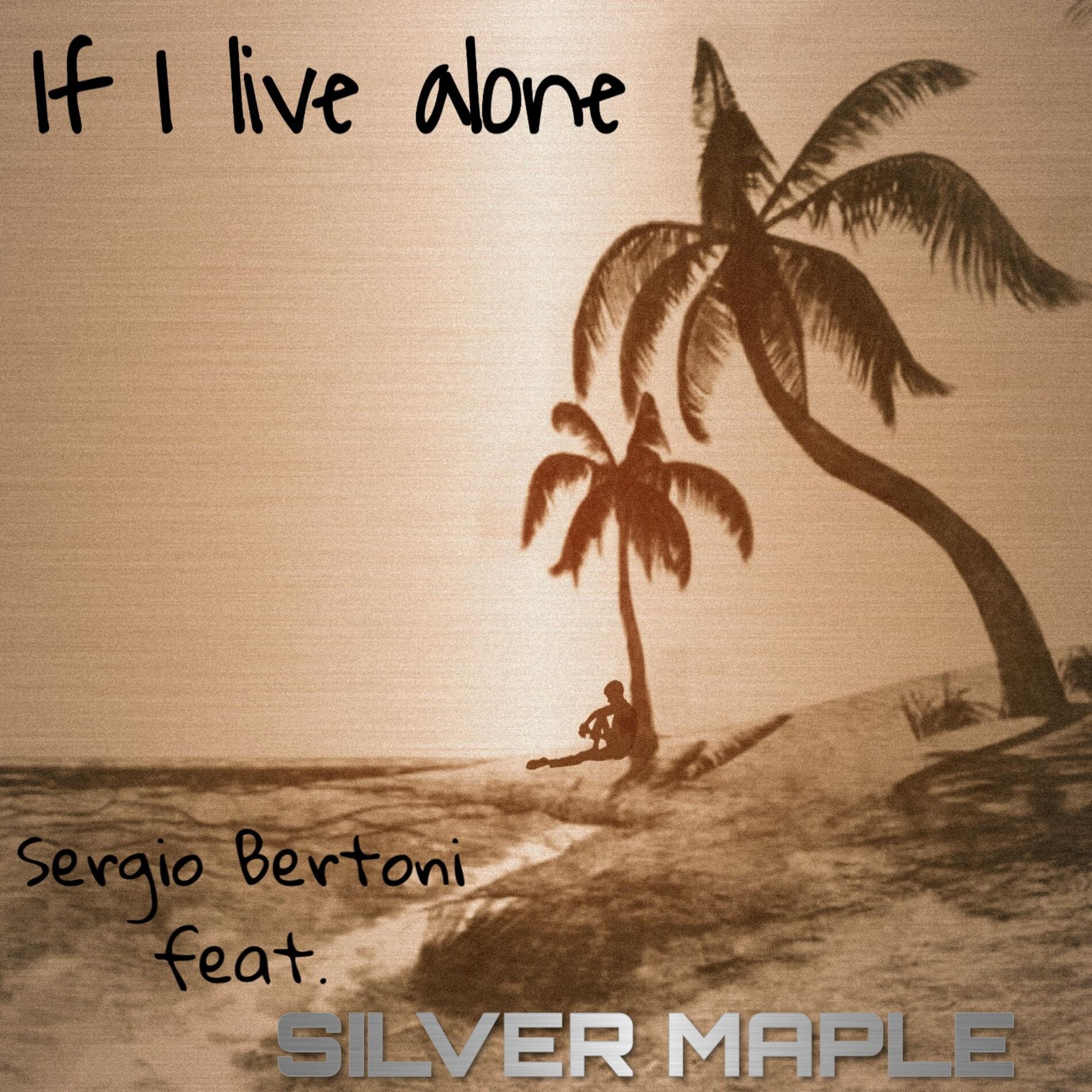 Album cover of If I Live Alone (feat. Silver Maple)