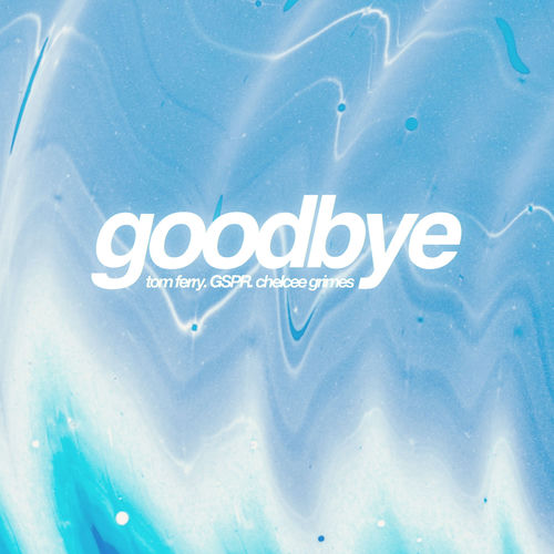 Goodbye (feat. Chelcee Grimes) artwork