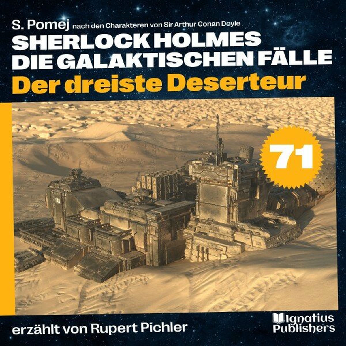 Album cover of Der dreiste Deserteur (Sherlock Holmes - Die galaktischen Fälle, Folge 71)