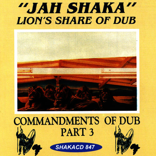 Jah Shaka - Lion's Share of Dub Commandments of Dub, Pt. 3 | Deezer