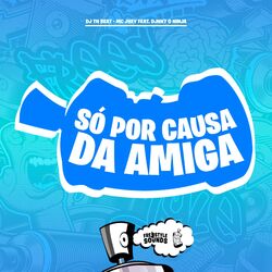Cover of Só Por Causa Da Amiga