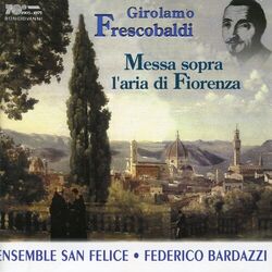Cover of Frescobaldi: Messa sopra l'aria di Fiorenza