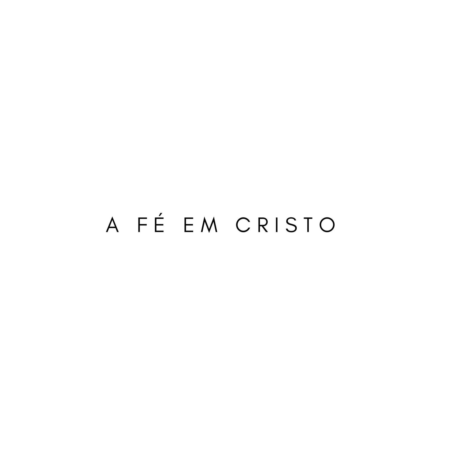 Album cover of A Fé Em Cristo