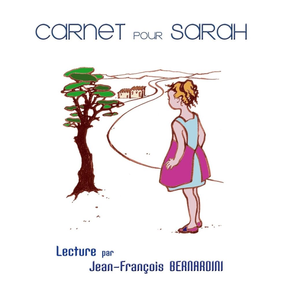 Picture of Carnet pour Sarah (Lecture de textes par Jean-François Bernardini)