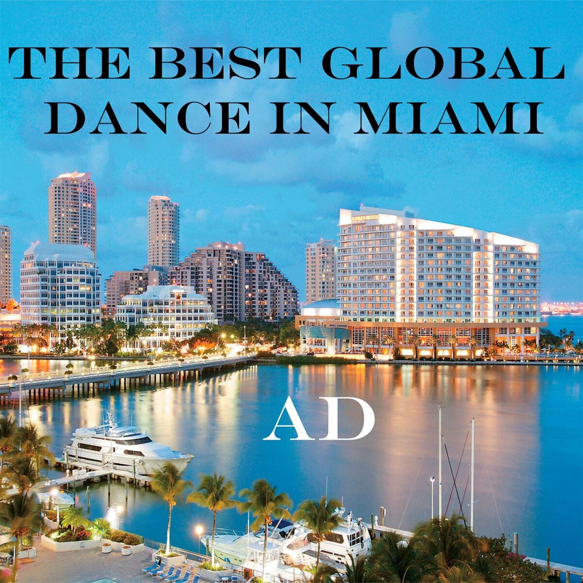 Album cover of The Best Global Dance In Miami