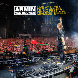 Cover of Live at Ultra Music Festival Miami 2018 (Highlights)
