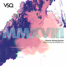 Cover of Vitamin String Quartet Performs the Hits of 2018, Vol. 2