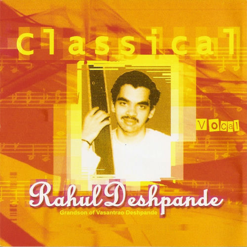 Classical Vocal By Rahul Deshpande