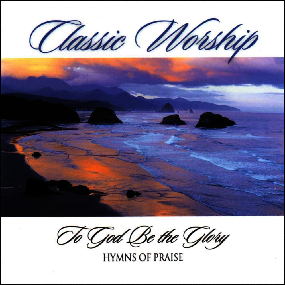 Picture of To God Be The Glory - Hymn Of Praise from the Classic Worship series