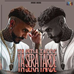 Cover of Ya Sera Tarde