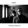 Life Will Teach Us