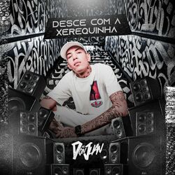 Cover of Desce com a Xerequinha