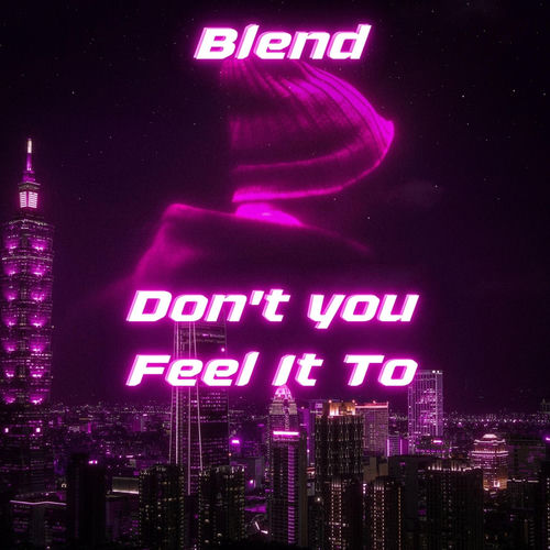 Dont You Feel It To (Donk Edit)
