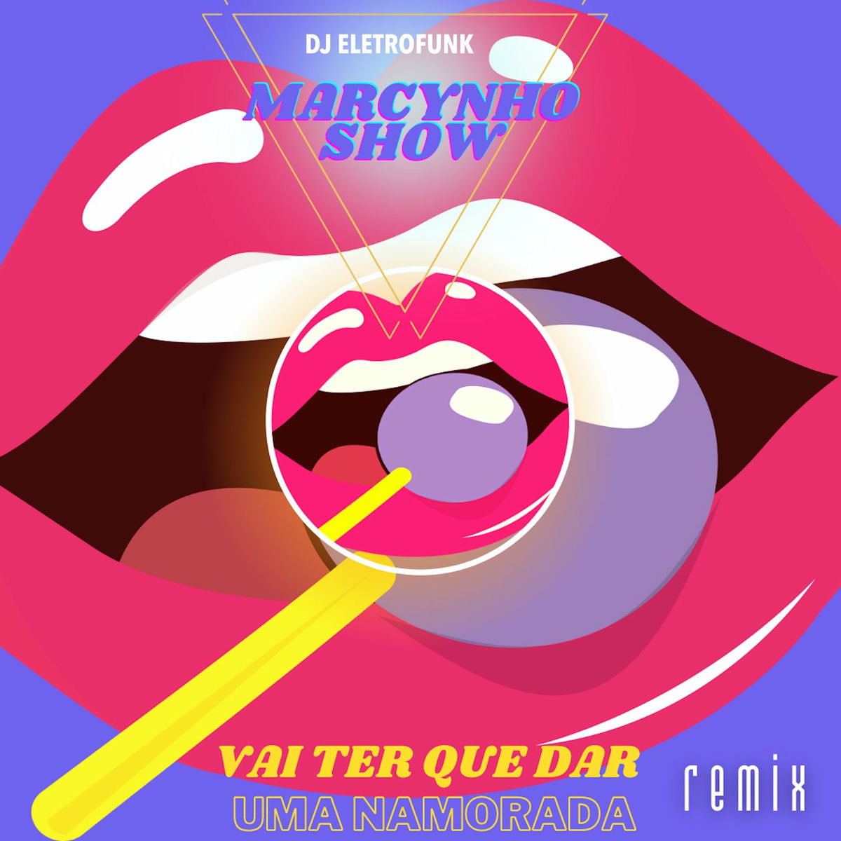 Album cover of Vai Ter Quer Dar uma Namorada (Remix)