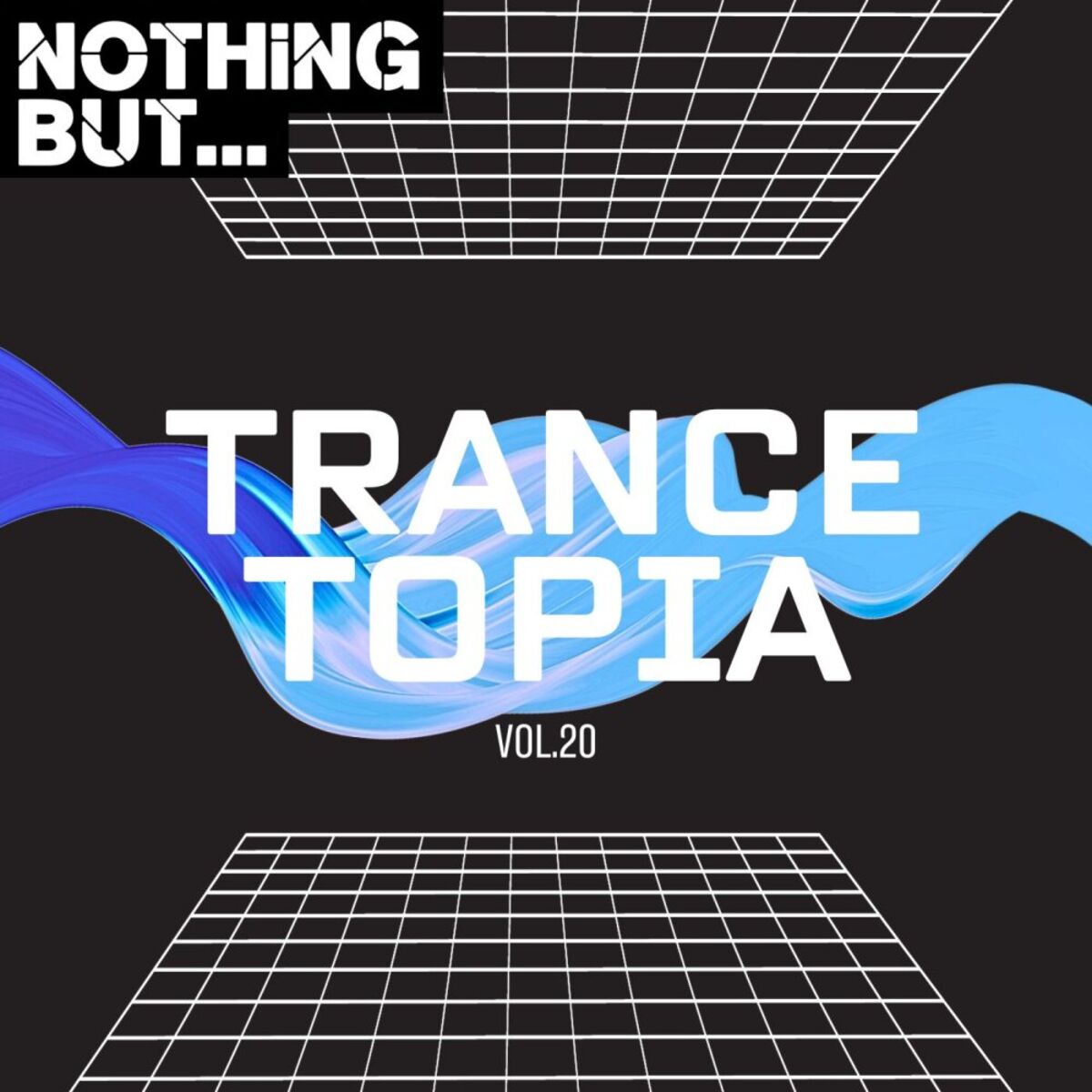 Album cover of Nothing But... Trancetopia, Vol. 20