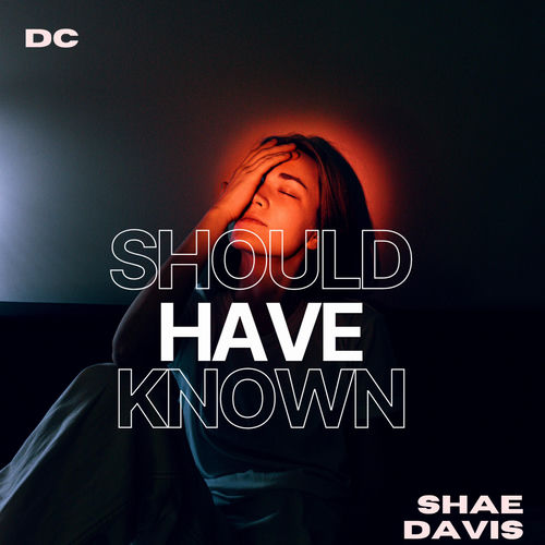 Should have known (feat. Shae Davis)
