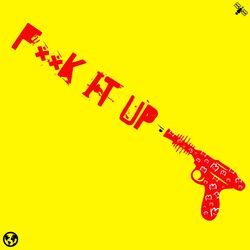 Cover of FK IT UP (GLACCI REMIX)