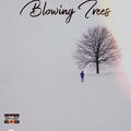 Blowing Trees
