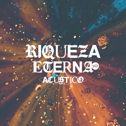 Capa de Riqueza Eterna (Acústico)