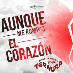 Cover of Aunque Me Rompas el Corazon