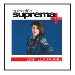 Cover of Coleccion Suprema Plus- Daniela Romo