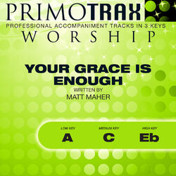Cover of Your Grace is Enough (Worship Primotrax) (Performance Tracks) - EP