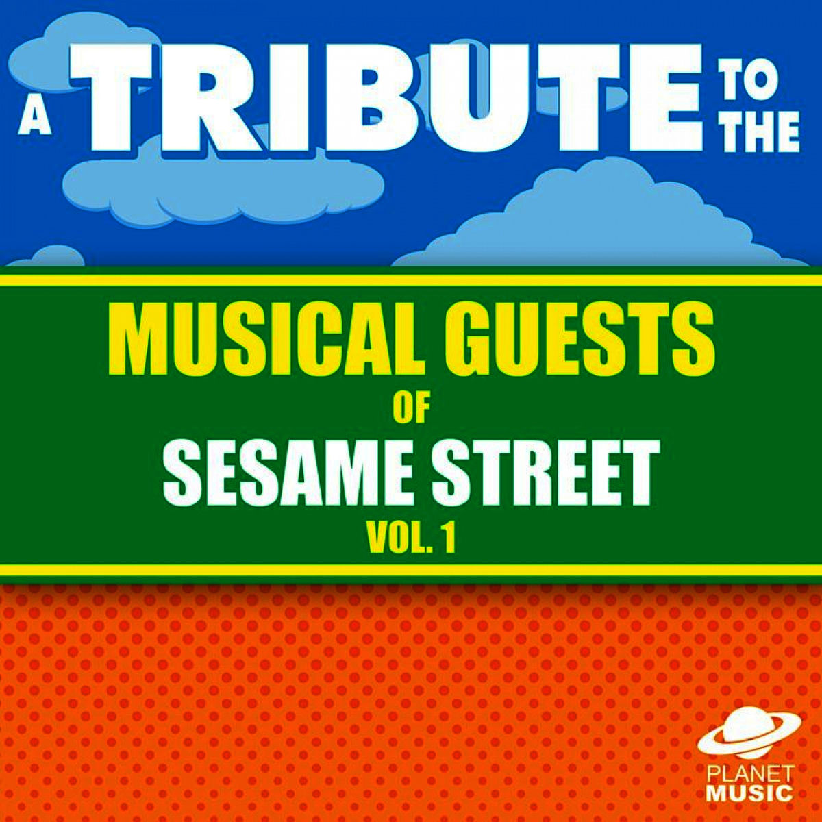 Album cover of A Tribute to the Musical Guests of Sesame Street Vol. 1
