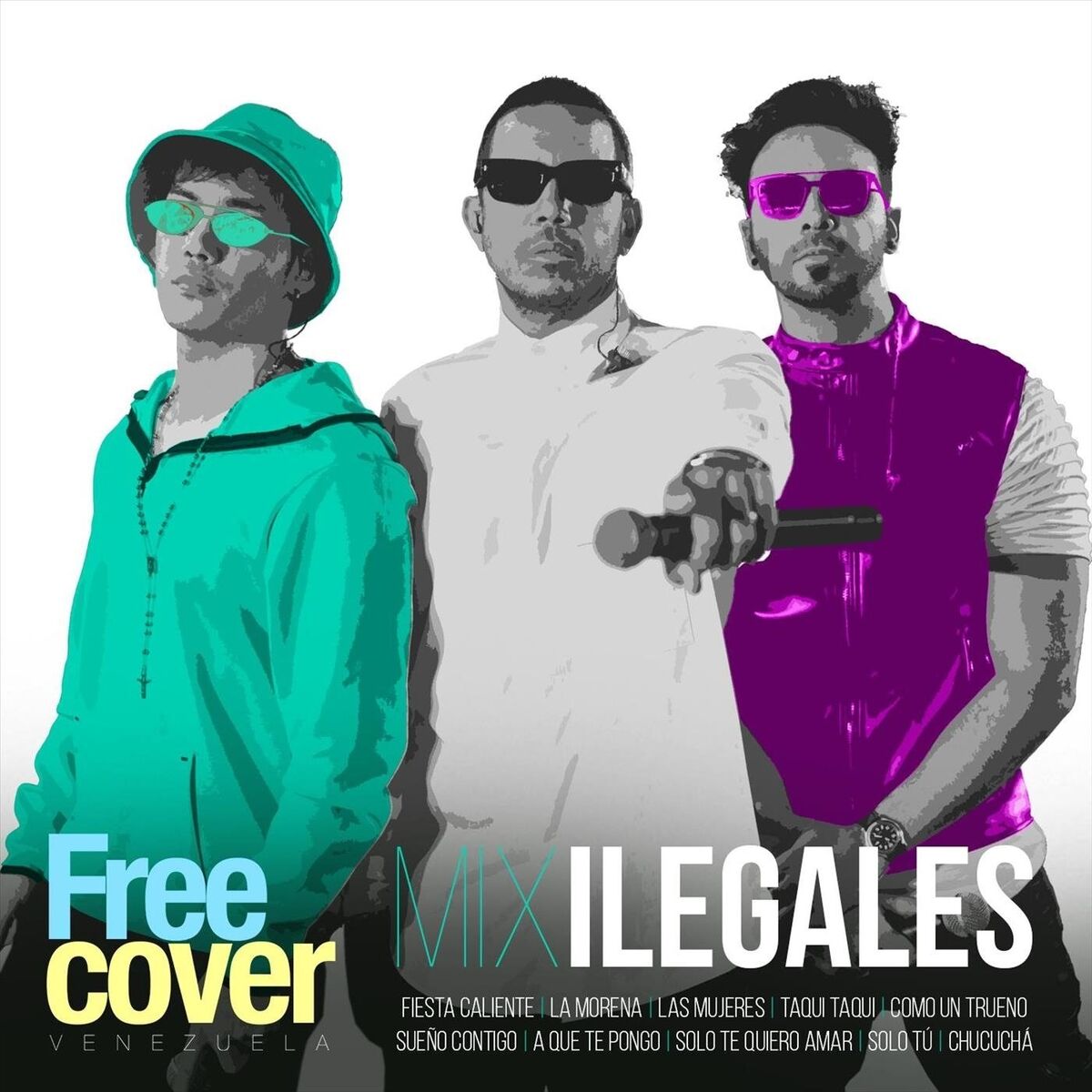 Album cover of Mix Ilegales: Fiesta Caliente / La Morena / Las Mujeres / Taqui Taqui / Como un Trueno / Sueño Contigo / A Que Te Pongo / Solo Te 