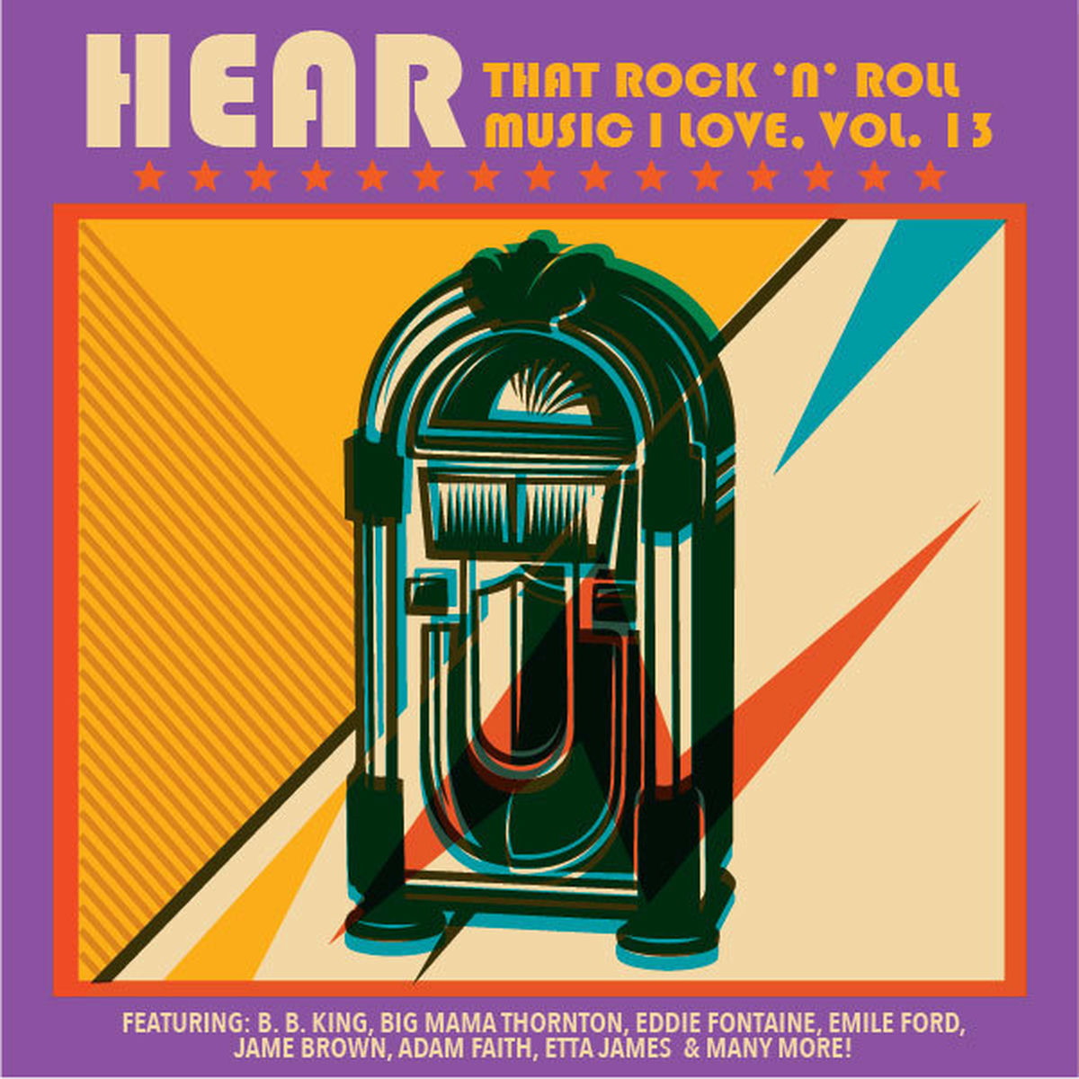 Album cover of Hear That Rock 'n' Roll Music I Love, Vol. 13