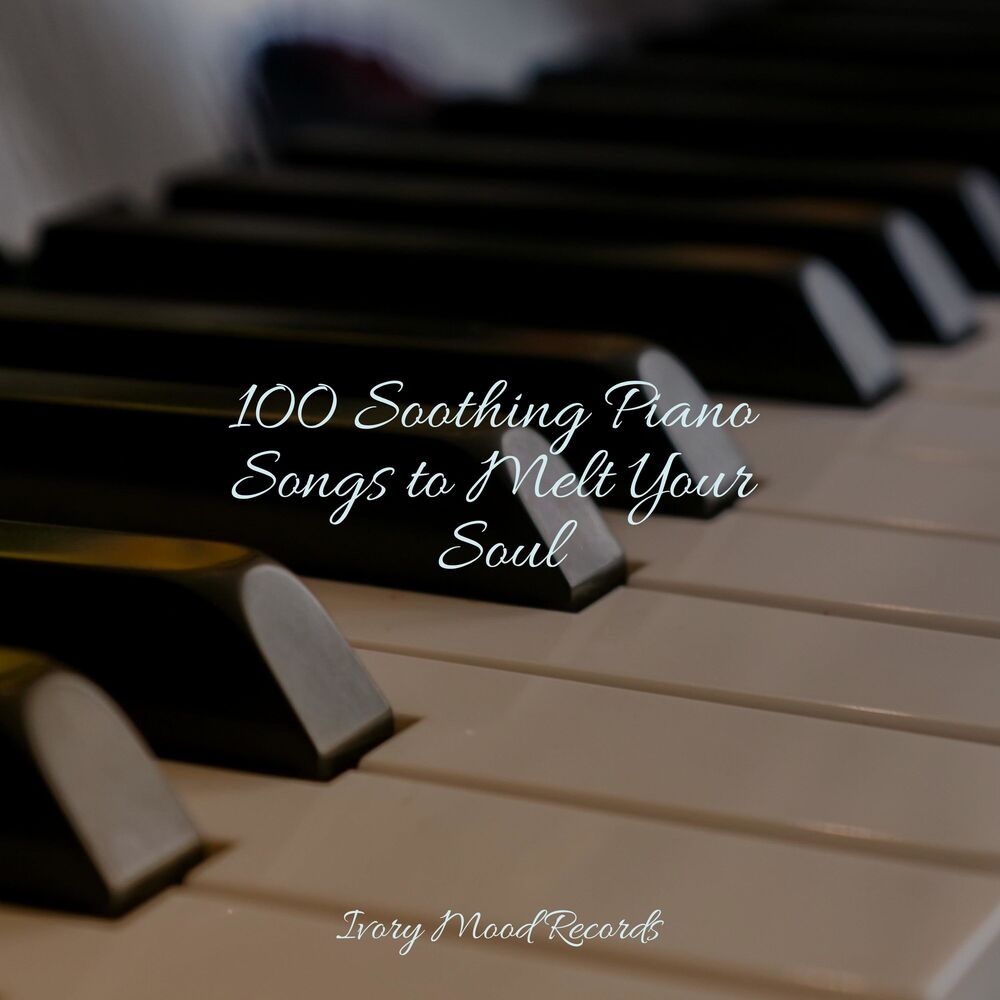 Picture of 100 Soothing Piano Songs to Melt Your Soul