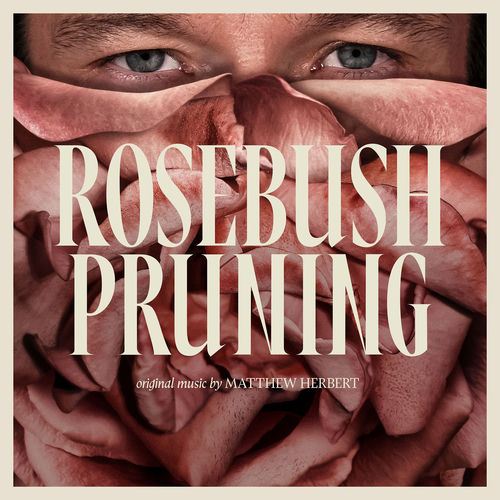 Rosebush Pruning (Original Soundtrack Album) artwork