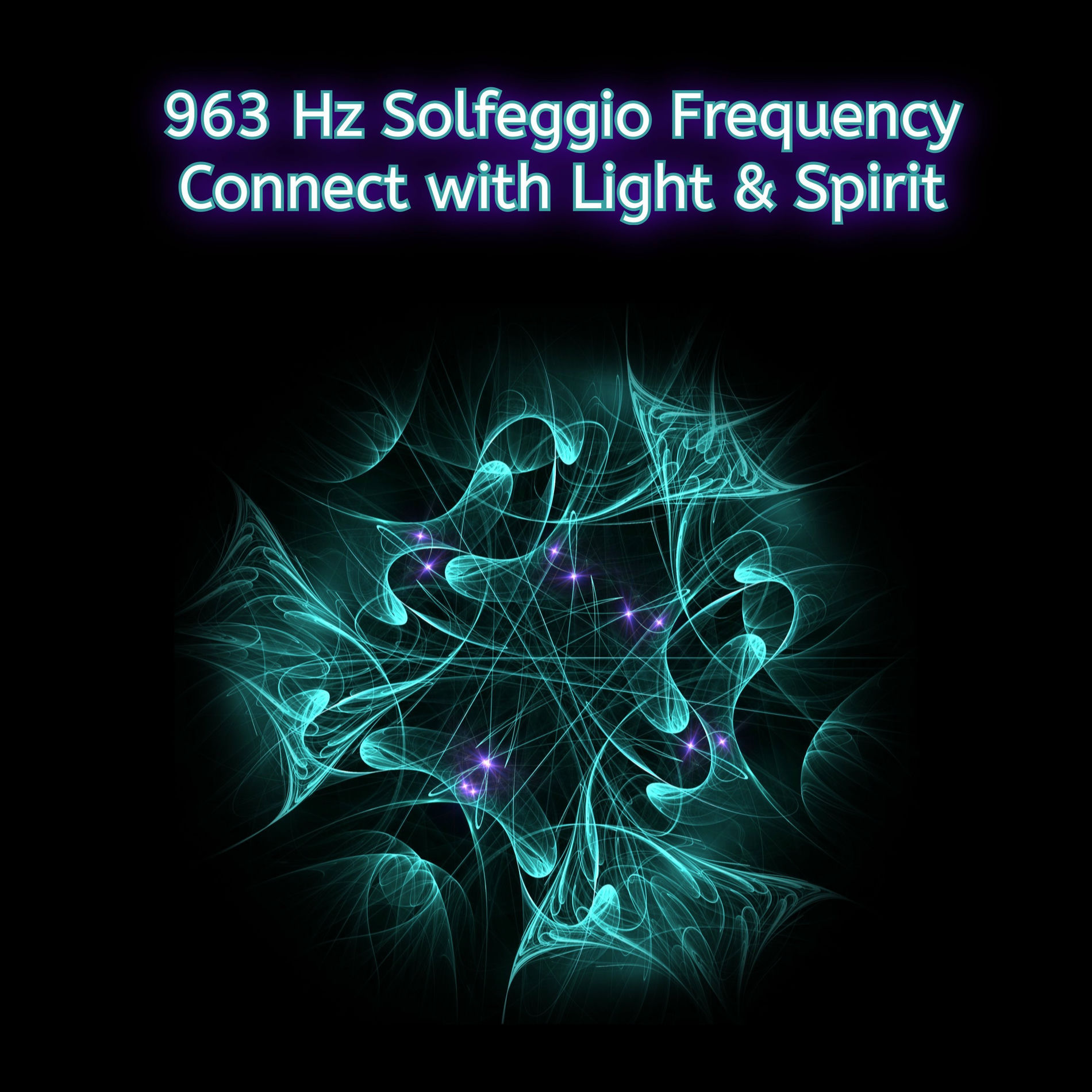 Album cover of 963 Hz Solfeggio Frequency Connect with Light & Spirit