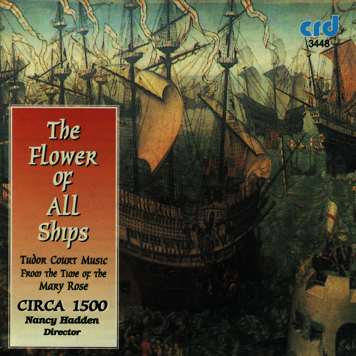Album cover of The Flower of All Ships, Tudor Court Music from the Time of the Mary Rose