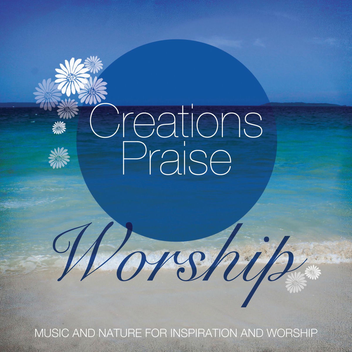 Album cover of Creations Praise Worship (Instrumental Worship & Nature Sounds)