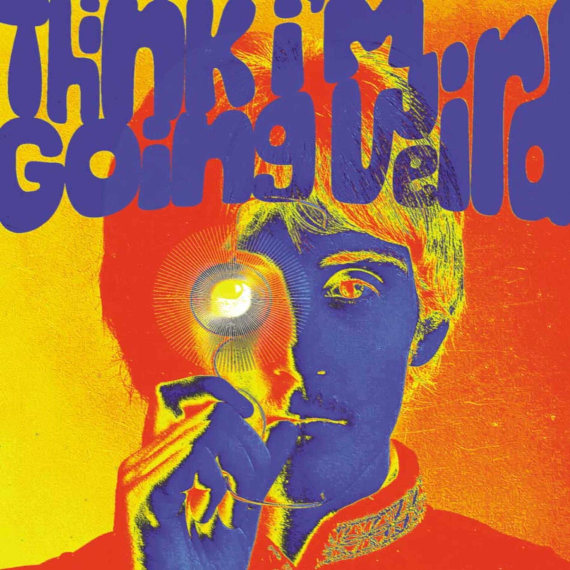 Album cover of Think I'm Going Weird: Original Artefacts From The British Psychedelic Scene 1966-1968